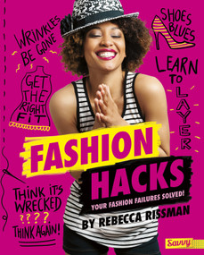 Fashion Hacks (Your Fashion Failures Solved!) by Rebecca Rissman, 9781515768272