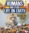 Humans and Other Life on Earth (Sharing the Planet) - 9781515772118 by Ava Sawyer, 9781515772118