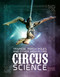 Trapeze, Perch Poles, and Other High-Flying Circus Science by Marcia Amidon Lusted, 9781515772842