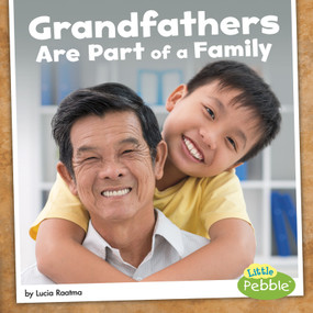 Grandfathers Are Part of a Family - 9781515774693 by Lucia Raatma, 9781515774693