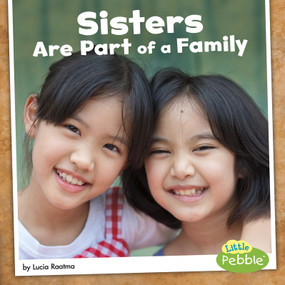 Sisters Are Part of a Family - 9781515774709 by Lucia Raatma, 9781515774709
