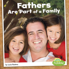Fathers Are Part of a Family - 9781515774723 by Lucia Raatma, 9781515774723