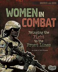 Women in Combat (Bringing the Fight to the Front Lines) by Lisa M. Bolt Simons, 9781515779346
