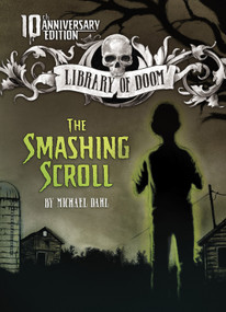 The Smashing Scroll (10th Anniversary Edition) - 9781496555328 by Michael Dahl, 9781496555328