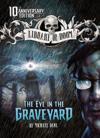 The Eye in the Graveyard (10th Anniversary Edition) - 9781496555342 by Michael Dahl, Fernando Molinari, 9781496555342
