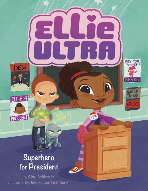 Superhero for President by Gina Bellisario, Jessika von Innerebner, 9781496552396