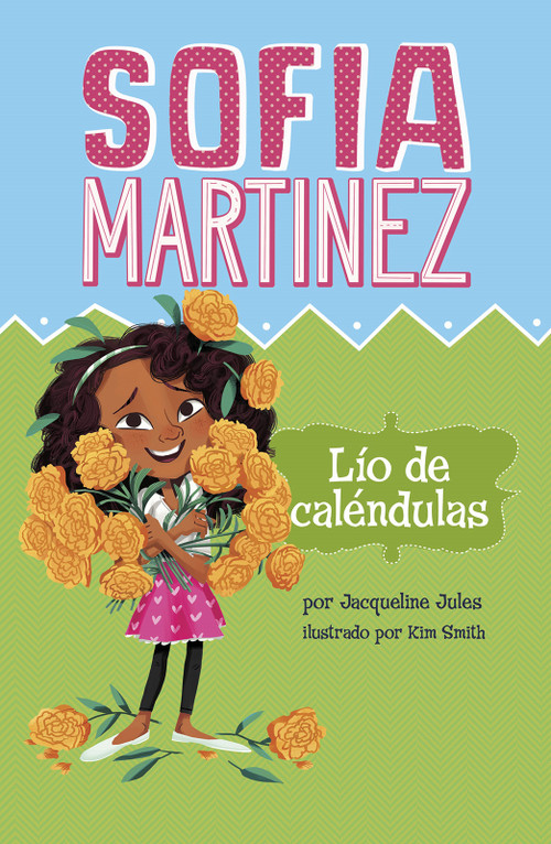 Lío de caléndulas (The Marigold Mess) (Spanish Edition) - 9781515824572 by Jacqueline Jules, Kim Smith, Trusted Translations, 9781515824572