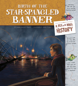 Birth of the Star-Spangled Banner (A Fly on the Wall History) - 9781515816058 by Jomike Tejido, Thomas Kingsley Troupe, 9781515816058