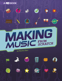 Making Music from Scratch (4D An Augmented Reading Experience) by Rachel Grant, 9781515766605