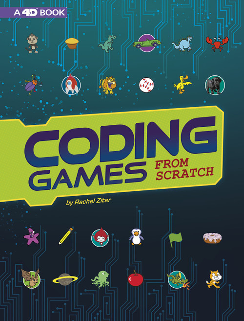 Coding Games from Scratch (4D An Augmented Reading Experience) - 9781543536119 by Rachel Grant, 9781543536119