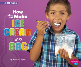 How to Make Ice Cream in a Bag (A 4D Book) - 9781977105172 by Barbara Alpert, 9781977105172