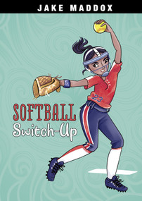Softball Switch-Up - 9781496584502 by Jake Maddox, Katie Wood, 9781496584502