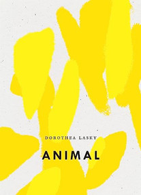 Animal - 9781940696911 by Dorothea Lasky, 9781940696911