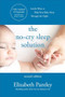 The No-Cry Sleep Solution, Second Edition by Elizabeth Pantley, 9781260462128