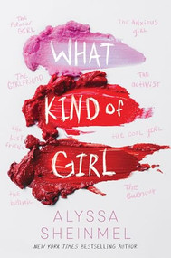 What Kind of Girl by Alyssa Sheinmel, 9781492667278