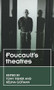 Foucault's theatres by Tony Fisher, Kélina Gotman, 9781526135704