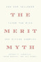 The Merit Myth (How Our Colleges Favor the Rich and Divide America) by Anthony P. Carnevale, Peter Schmidt, Jeff Strohl, 9781620974865