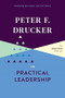 Peter F. Drucker on Practical Leadership by Peter F. Drucker, 9781633699311