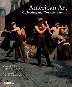 American Art (Collecting and Connoisseurship) by Stephen M. Sessler, Elizabeth Broun, PhD, Louis M. Salerno, Seth Hopkins, Graham C. Boettcher, Lisa N. Peters, Heather Campbell Coyle, Meredith Ward, Jane Bianco, Priscilla Vail Caldwell, Karen Wilkin, Betsy Fahlman, Amalia K. Amaki, Joel Rosenkranz, Tracy Gill, Simeon Lagodich, Eric Widing, Richard Rossello, Joyce Hill Stoner, Carol Strone, Betty Krulik, Inge Reist, Barbara Guggenheim, Liz Sterling, Jo Backer Laird, Thomas C. Danziger, Charles Danziger, Tiffany Elena Washington, Lauren Palmor, Dorsey Waxter, Debra J. Force, 9781858946825