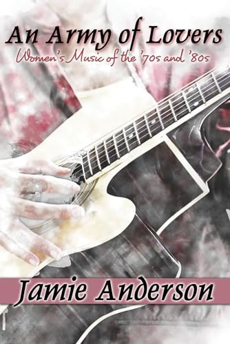 An Army of Lovers by Jamie Anderson, 9781642470451