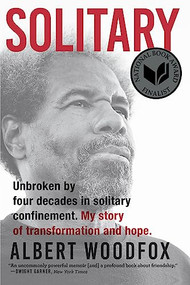 Solitary (A Biography (National Book Award Finalist; Pulitzer Prize Finalist)) - 9780802148308 by Albert Woodfox, 9780802148308
