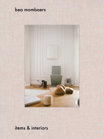 Bea Mombaers (Items & Interiors) by Bea Mombaers, 9789460582530