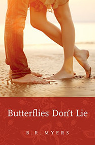 Butterflies Don't Lie by B.R. Myers, 9781771081627