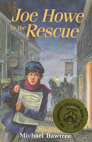 Joe Howe to the Rescue by Michael Bawtree, 9781551094953