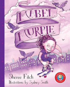 Mabel Murple (pb) by Sheree Fitch, Sydney Smith, 9781551098593