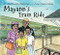Mayann's Train Ride by Mayann Francis, Tamara Thiébaux-Heikalo, 9781771083485