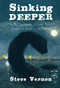 Sinking Deeper (Or, My Questionable(Possibly Heroic) Decision to Invent a Sea Monster) by Steve Vernon, 9781771080927