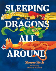 Sleeping Dragons All Around pb by Sheree Fitch, Michele Nidenoff, 9781551097725