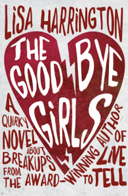 The Goodbye Girls by Lisa Harrington, 9781771086356