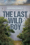 The Last Wild Boy by Hugh MacDonald, 9781927502990
