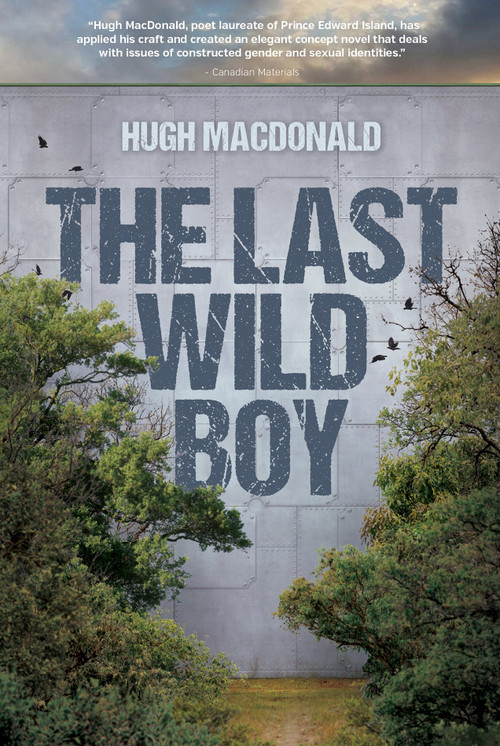 The Last Wild Boy by Hugh MacDonald, 9781927502990