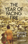 Year of Facing Fire by Helena Kriel, 9781928420477