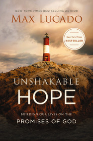 Unshakable Hope (Building Our Lives on the Promises of God - The Perfect Christian Graduation Gift to Celebrate Your Grad) - 9780718074241 by Max Lucado, 9780718074241