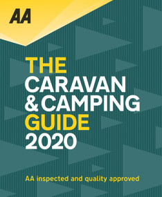 Caravan & Camping Guide 2020 (The UK's Best Selling Annually Updated Camping Guide: 51st Edition) by AA Publishing, 9780749582005