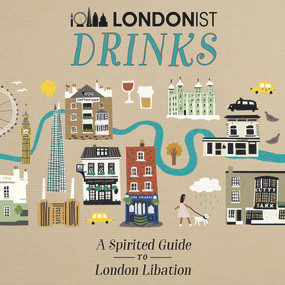 Londonist Drinks (A Spirited Guide to London Libation) by AA Publishing, 9780749581961