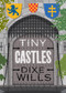 Tiny Castles by Dixe Wills, 9780749581978