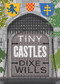 Tiny Castles by Dixe Wills, 9780749581978