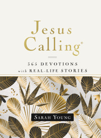 Jesus Calling, 365 Devotions with Real-Life Stories, Hardcover, with Full Scriptures by Sarah Young, 9781400215058