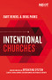 Intentional Churches (How Implementing an Operating System Clarifies Vision, Improves Decision-Making, and Stimulates Growth) by Doug Parks, Bart Rendel, 9781400217182