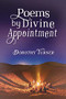Poems by Divine Appointment by Dorothy Turner, 9781400326204