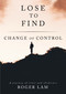 Lose to Find (Change of Control) by Roger Lam, 9781400326778