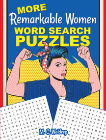 MORE Remarkable Women Word Search Puzzles by M. C. Waldrep, 9780486840512