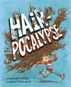 Hair-pocalypse - 9781623708849 by Stephen Gilpin, Geoff Herbach, 9781623708849