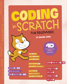 Coding in Scratch for Beginners (4D An Augmented Reading Experience) by Rachel Grant, Dario Brizuela, 9781515794905