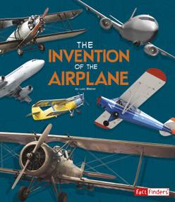 The Invention of the Airplane by Lucy Beevor, 9781515798415