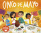 Cinco de Mayo by Emma Bernay, Emma Carlson Berne, Geraldine Rodriguez, Mark Oblinger, 9781684101900